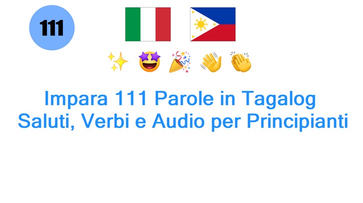 Impara 111 Parole in Tagalog: Saluti, Verbi e Audio per Principianti